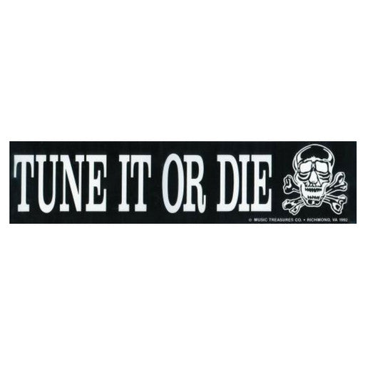 Bumper Sticker, Tune It or Die